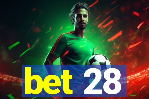 bet 28